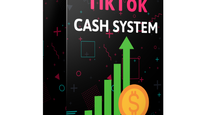 TikTok Cash System